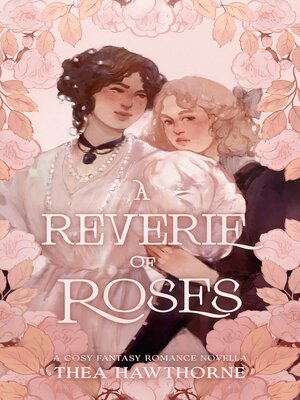 cover image of A Reverie of Roses